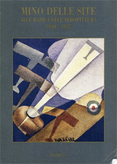 MINO DELLE SITE, alle radici dell'aeropittura 1930 - 1934