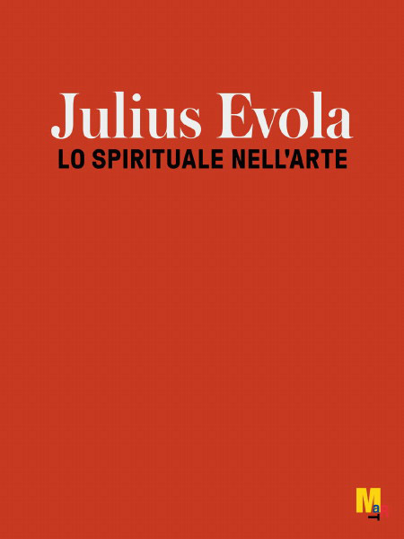 Julius Evola LO SPIRITUALE NELLâ€™ARTE